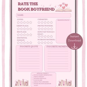 May include: A pink printable "Rate the Book Boyfriend" sheet with fill-in sections for looks, chemistry, and favorite quote. Includes a drawing/photo section and an "Instant Download" button. Features a book and hearts graphic.