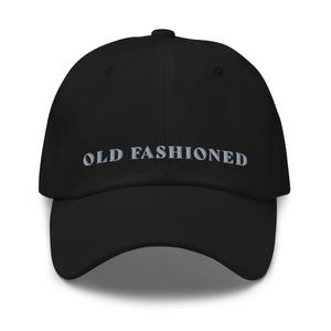 OLD FASHIONED Dad Hat