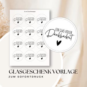 Könnte beinhalten: Ein Bogen weißer runder Aufkleber mit dem Text "Ein Glas Voller Dankbarkeit" und einem schwarzen Herz. Der Text "GLASGESCHENK VORLAGE ZUM SOFORTDRUCK" steht unten. Jeder Aufkleber hat einen Durchmesser von 6 cm.