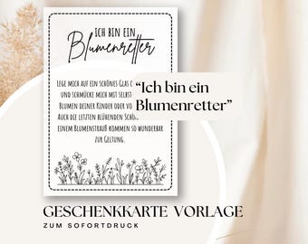 May include: A printable gift card template with a black and white illustration of flowers and the text "Ich bin ein Blumenretter" which translates to "I am a flower rescuer". The text also includes instructions on how to use the gift card.