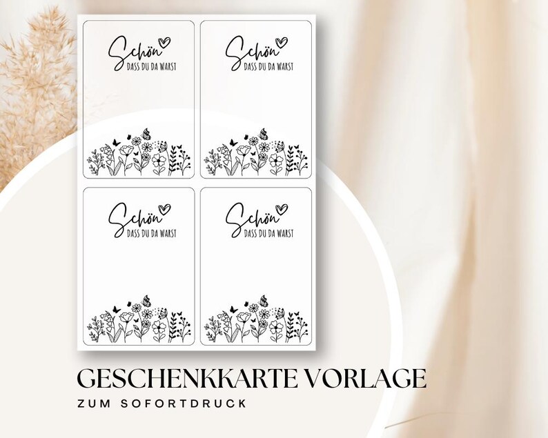 May include: Four white gift card templates with black floral and butterfly illustrations. Each card has the German phrase "Sch&ouml;n dass du da warst" and the text "GESCHENKKARTE VORLAGE ZUM SOFORTDRUCK" at the bottom.