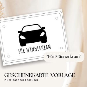Puede incluir: Una plantilla de tarjeta de regalo en blanco y negro con una silueta de un coche y el texto "Für Männerkram", que se traduce como "Para cosas de hombres". El texto "Geschenkkarte Vorlage zum Sofortdruck" está en la parte inferior de la tarjeta, que se traduce como "Plantilla de tarjeta de regalo para impresión instantánea".