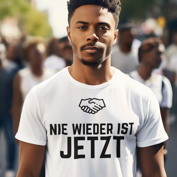 Unisex T-Shirt Demo "Nie wieder ist jetzt"