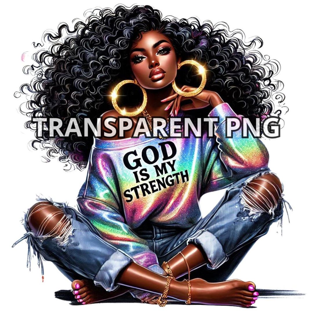 God is My Strength, TRANSPARENT PNG, Black Woman Png, Black Girl Png ...
