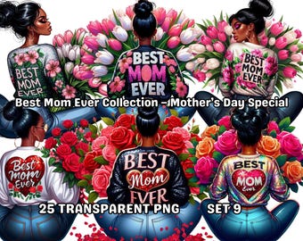 Best Mom Ever Collection – Mother’s Day Special Set 9, 25 PNG, Black Woman Png, Black Girl Magic Png, Black Queen Png, Mama Png,Mama Clipart