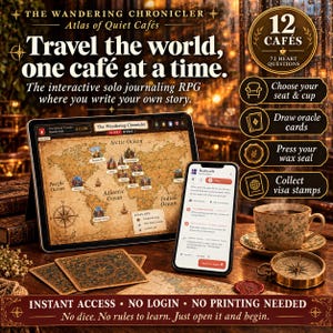 May include: The Wandering Chronicler: Atlas of Quiet Cafés interactive solo journaling RPG displayed on a tablet and smartphone, featuring a world map, oracle cards, a teacup, a compass, and a wax seal on a wooden table.