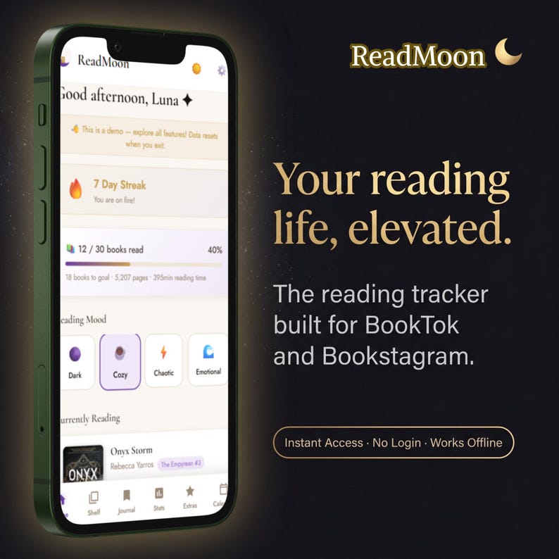 Pode incluir: Um smartphone exibindo a interface do aplicativo ReadMoon. O aplicativo mostra o progresso da leitura, uma sequ&ecirc;ncia de 7 dias e detalhes do livro. O texto na tela inclui "Your reading life, elevated" e "The reading tracker built for BookTok and Bookstagram."
