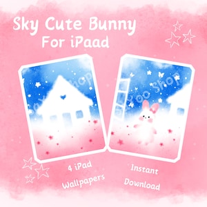 May include: Four iPad wallpapers featuring a cute bunny in a blue sky with white clouds and stars. The bunny is standing in front of a white house with a pink heart on the door. The text "Sky Cute Bunny For iPad" is at the top of the image. The text "4 iPad Wallpapers" is at the bottom left of the image. The text "Instant Download" is at the bottom right of the image.