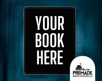 Op de afbeelding: Een zwarte tabletcomputer met de tekst "YOUR BOOK HERE" op het scherm. De tablet staat op een blauwe achtergrond met een witte cirkel met een boek- en laptoplogo en de tekst "PREMADE BOOK COVERS LLC".