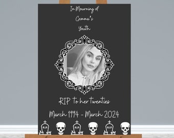 RIP to 20's- 30th Birthday- RIP youth- In Mourning of Youth- Death to my twenties-Funny Birthday Sign Printed Foamex- Digital Download PDF