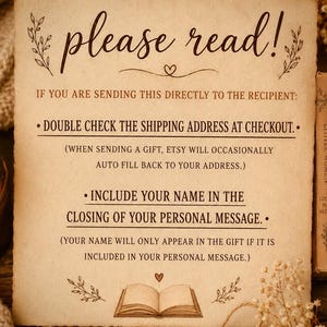 May include: A rectangular, cream-coloured card with deckled edges featuring dark brown printed text that reads: please read! IF YOU ARE SENDING THIS DIRECTLY TO THE RECIPIENT: DOUBLE CHECK THE SHIPPING ADDRESS AT CHECKOUT. INCLUDE YOUR NAME IN THE CLOSING.