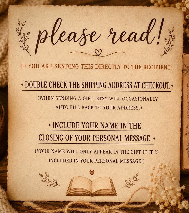 May include: A rectangular, cream-coloured card with deckled edges featuring dark brown printed text that reads: please read! IF YOU ARE SENDING THIS DIRECTLY TO THE RECIPIENT: DOUBLE CHECK THE SHIPPING ADDRESS AT CHECKOUT. INCLUDE YOUR NAME IN THE CLOSING.