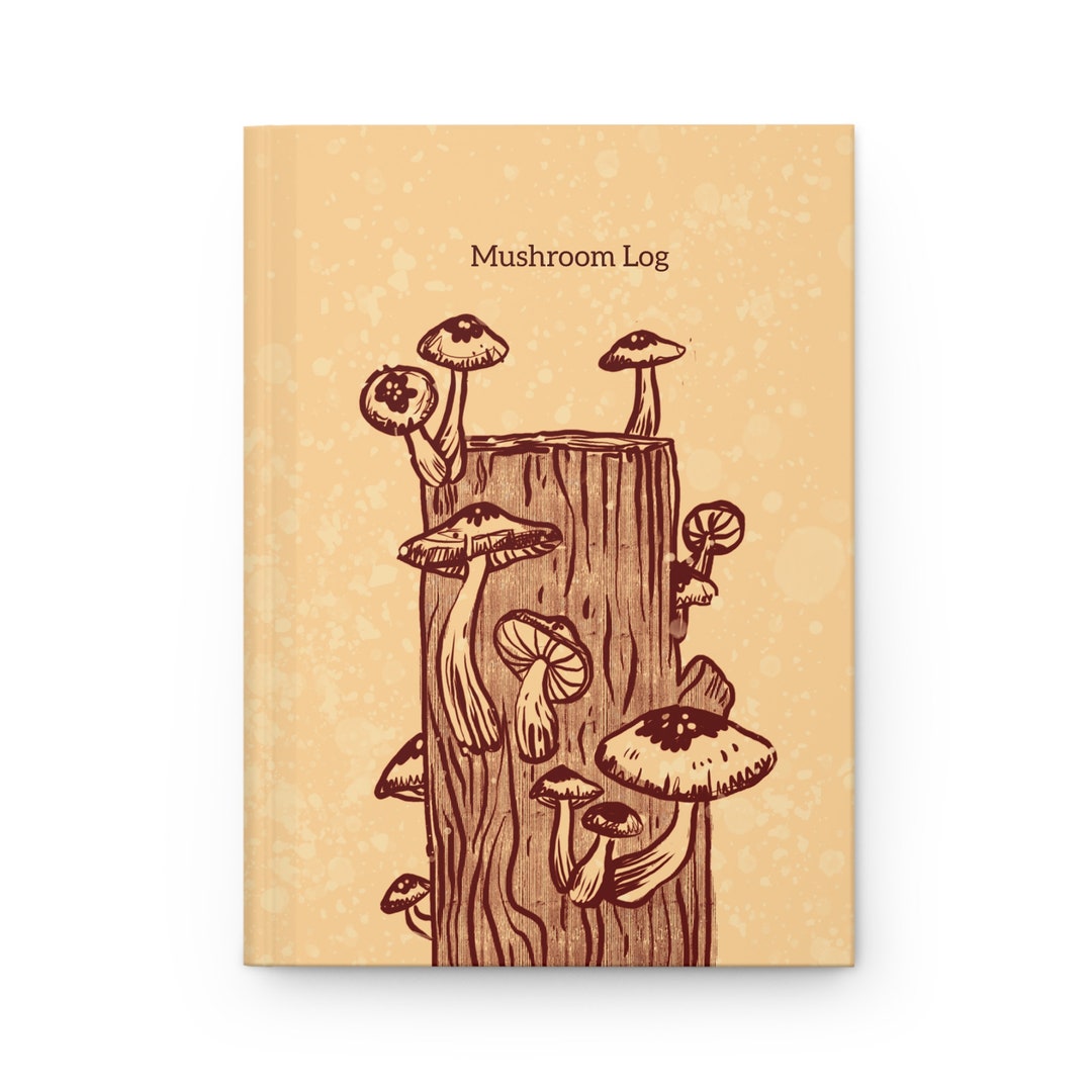 Mushroom Log Field Journal, Lined Notebook for Foraging and Mushroom ...