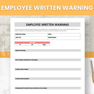 May include: A printable employee written warning form with sections for employee name, job title, date, department, reason for warning, prior warnings, company policy violated, corrective action required, and consequences if performance or behavior is not corrected.