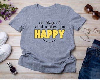 Do More of what makes you happy SVG/PNG