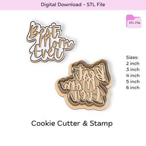 May include: Digital download of an STL file for a cookie cutter and stamp that says "Best Mom Ever". The design is available in six sizes: 2 inches, 3 inches, 4 inches, 5 inches, and 6 inches.