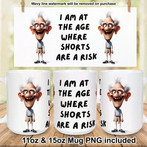 Rolig sublimeringsdesign för mäns muggar, 11oz och 15oz muggomslag för män, rolig muggdesign för män, humor för gamla människor, fars dag PNG