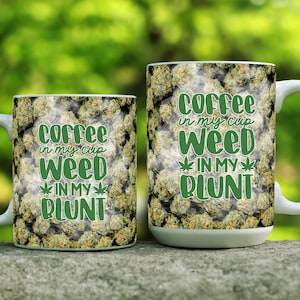 420 Mug design sublimation café dans ma tasse Weed in My Blunt Mug 11 oz et 15 oz Modèle de sublimation cannabis design pour mugs 11 oz + 15 oz