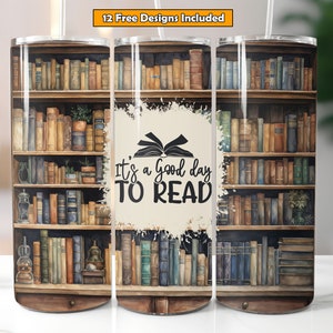 Its good to read Book Lovers Tumbler Design for 20 oz Tumbler Wrap Sublimation Design Reading Tumbler Wrap Digital Download