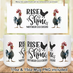 Rise and Shine Mothercluckers Funny Chicken Mug Sublimation Design, Comical Mug Wrap Design for 11oz and 15oz Mugs, Instant Digital Download