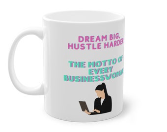 Kaffee Tasse - Dream big, hustle harder , Business Spruch