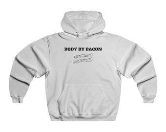 Body By Bacon Hoodie: Funny Foodie Sweatshirt