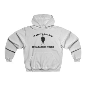 Funny Father Figure Hoodie, It&#39;s Not A Dad Bod Sweatshirt, Dad Gifts, Father&#39;s Day Apparel, Casual Wear, Gift for Dad