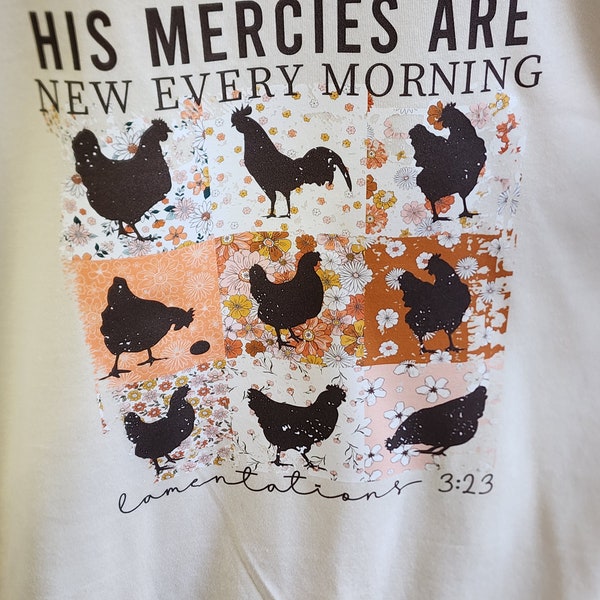 His mercies are new every Morning Limitations 3:23 Christian Shirt Bella Canvas Chicken quilt