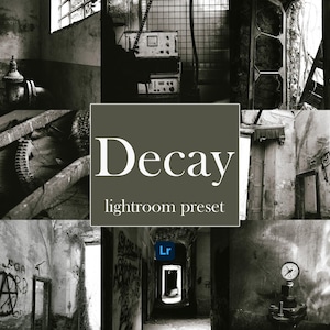 Può includere: Un collage in bianco e nero con scene di degrado industriale e architettonico. La parola "Decay" è visualizzata in testo bianco, con "lightroom preset" sotto. L'immagine include un logo "Lr".