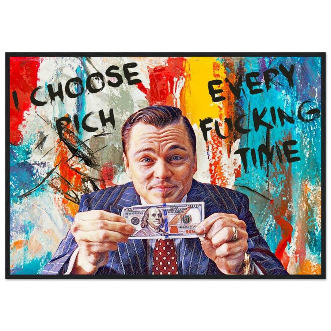 Leonardo Di Caprio Wolf of Wall Street Motivational Quote Poster Modern