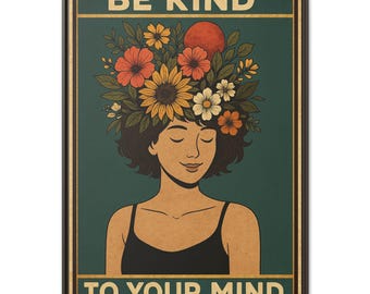 Be Kind To Your Mind Print: Retro Floral Mental Health Art (Digital Download