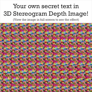 Your own secret text in 3D Stereogram Depth Digital Image! - 3D phrase without glasses - Magic Eye words - Depth illusion image with text