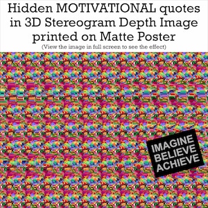 Hidden MOTIVATIONAL positive secret message in 3D Stereogram Printed Matte Poster - 3D phrase without glasses - Depth illusion text wallart
