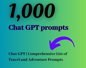 Chat GPT | Comprehensive List of Travel and Adventure Prompts