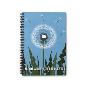 Inspirujący spiralny notatnik Dandelion - Rozkwitnij tam, gdzie jesteś posadzony | Dziennikarstwo, Szkoła, Prezent, Pisanie, Ekologiczne