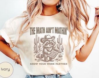 Camiseta divertida para profesor de matemáticas, colores cómodos, camiseta de profesor occidental, camiseta "Las matemáticas no son matemáticas", camiseta divertida de matemáticas para profesor, profesor mapache