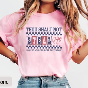 Funny Baseball Shirt Comfort Colors Baseball Mom Shirt, Womens Game Day Tee, Thou Shalt Not Steal Softball Shirt, Baseball Fan Gift for Her Blossom
