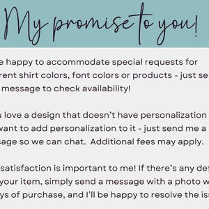 Puede incluir: Texto sobre un fondo azul claro que dice "My promise to you!". El texto detalla las solicitudes especiales para los colores de las camisetas, las fuentes y los productos, as&iacute; como las opciones de personalizaci&oacute;n y las garant&iacute;as de satisfacci&oacute;n.