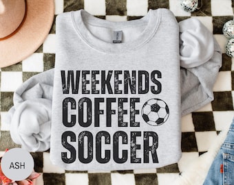 Weekends Coffee Soccer Sweatshirt for Mom, Funny Soccer Mom Shirt, Womens Soccer Crewneck Sweater for Game Day Soccer Fan Gift for Gameday