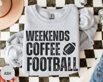 Weekends Coffee Football Sweatshirt, Funny Football Mom Shirt, Womens Football Sweater, Coach Football Game Day Crewneck, Football Fan Gift