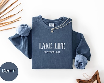 Comfort Colors Custom Lake Life Sweatshirt, Personalized Lake Crewneck Sweater, Lake Trip Shirt Travel Lover Outfit, Lake House Gift for Her
