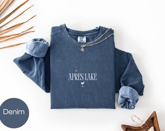 Comfort Colors Lake Sweatshirt, Apres Lake Shirt Boating Gifts for Her, Lake House Gift, Lake Bachelorette Hoodie, Girls Lake Trip Outfit
