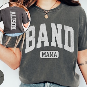 Custom Band Mom Shirt Comfort Colors, Marching Band Mom Tshirt with Name, High School Band Mama T-Shirts, Football Game Halftime Show Tee