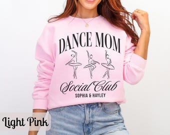 Custom Dance Mom Sweatshirt with Name, Ballet Sweater for Ballerina Mom, Dance Mom Social Club Crewneck, Dance Mom Gift for Competition Day
