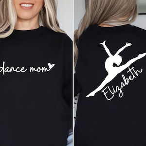 Personalized Dance Mom Sweatshirt with Kid Name,Dance Mom Gift,Dance Lover Sweater,Custom Dance Mom Crewneck,Ballet Mom Hoodie,Dance Mom