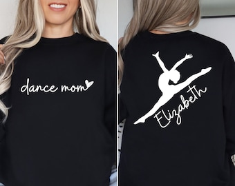 Personalized Dance Mom Sweatshirt with Kid Name,Dance Mom Gift,Dance Lover Sweater,Custom Dance Mom Crewneck,Ballet Mom Hoodie,Dance Mom