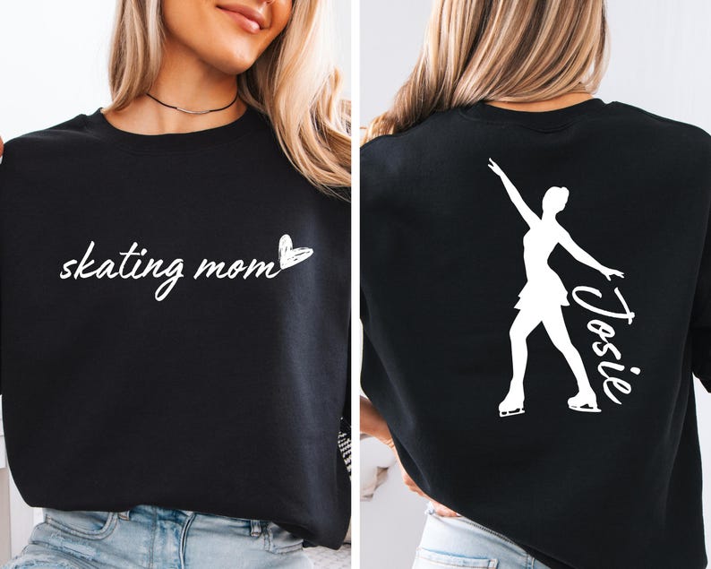 May include: Black sweatshirt with the text "skating mom" and a heart on the front. The back of the sweatshirt has a white silhouette of a figure skater with the name "Josie" written next to it.