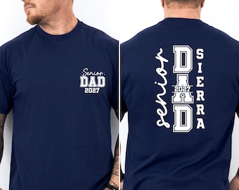 Personalized Senior Dad 2027 Shirt, Class Of 27 Dad Shirt, Graduation 2027 Dad Shirt, Senior Dad Shirt, Senior Dad with Name Shirt
