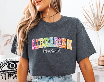 Librarian T-Shirt, Personalized School Librarian Tee, Gift For Librarian, School Librarian Shirt,Custom Librarian Shirt,Floral Librarian Tee