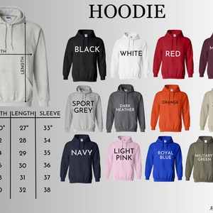May include: A size chart for hoodies in various colors, including black, white, red, maroon, sport grey, dark heather, orange, sand, navy, light pink, royal blue, and military green. The chart shows the width, length, and sleeve length in inches for sizes S, M, L, XL, 2XL, and 3XL.